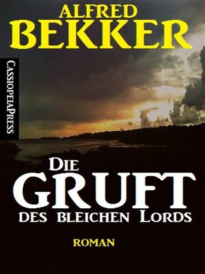 cover image of Alfred Bekker Roman--Die Gruft des bleichen Lords